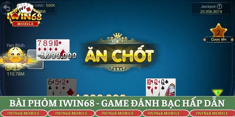 Bài phỏm Iwin68 - Game đánh bạc hấp dẫn