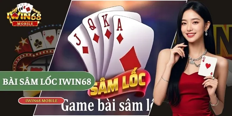 Bài sâm lốc IWIN68