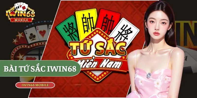 Bài tứ sắc IWIN68
