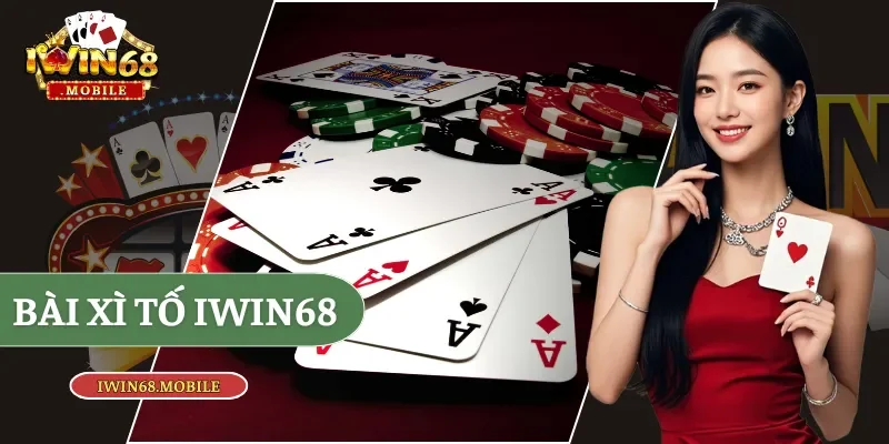 Bài Xì Tố Iwin68