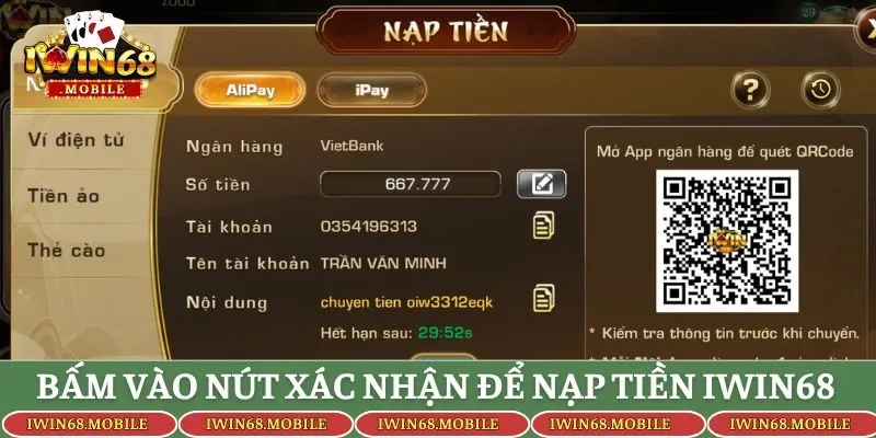 Bấm vào nút xác nhận để nạp tiền Iwin68
