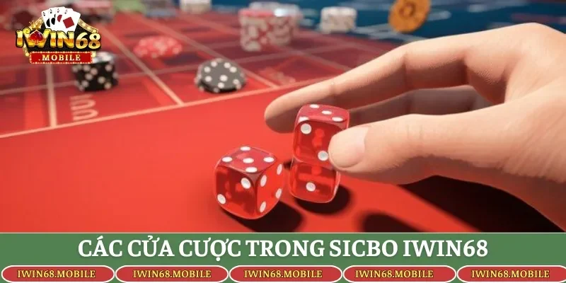 Các cửa cược trong sicbo IWIN68