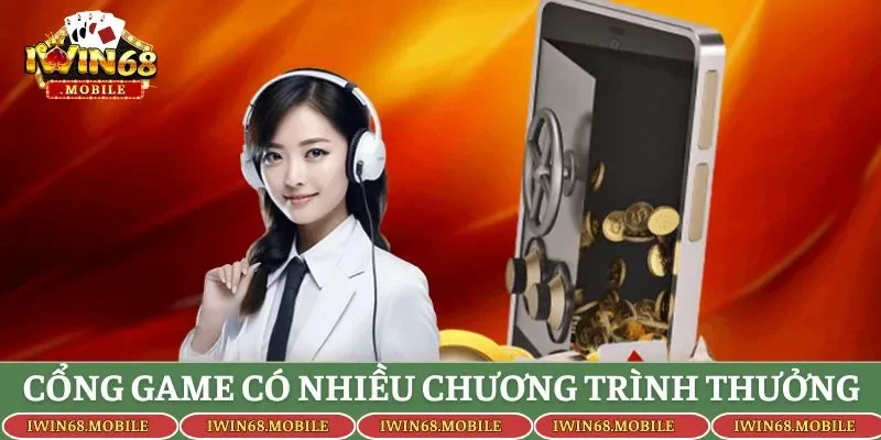 Cổng game có nhiều chương trình tặng thưởng hấp dẫn