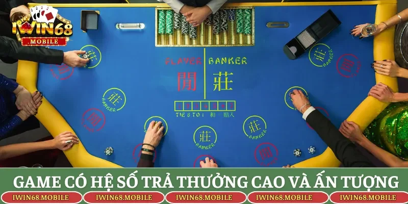 Game có hệ số trả thưởng cao và ấn tượng