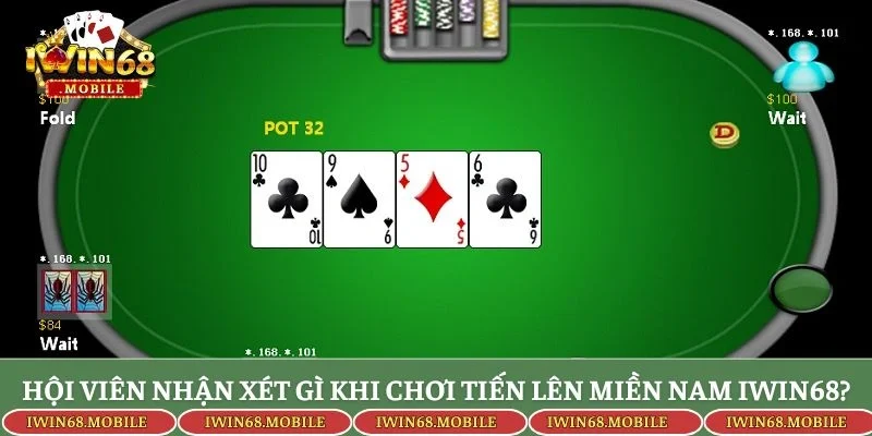 Hội viên nhận xét gì khi chơi Tiến lên miền Nam Iwin68?