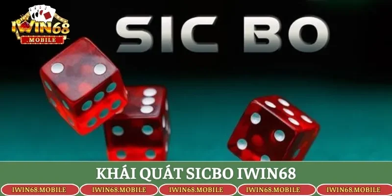 Khái quát sicbo IWIN68