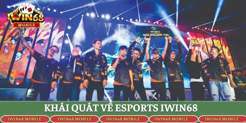 Khái quát về Esports Iwin68
