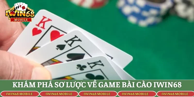 Khám phá sơ lược về game Bài Cào Iwin68