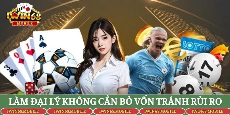 Làm đại lý không cần bỏ vốn tránh gặp rủi ro