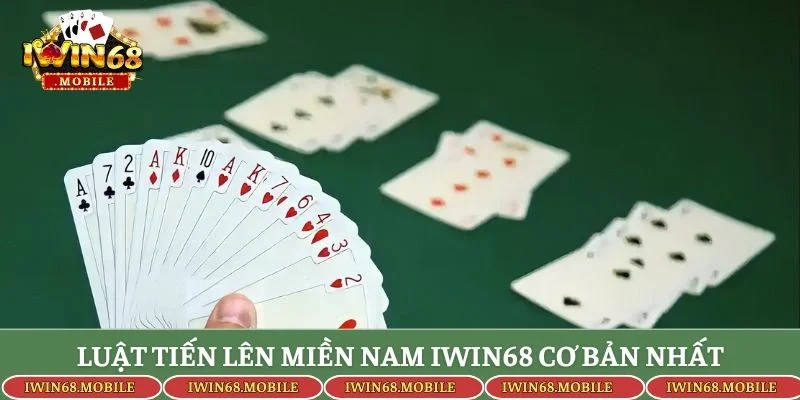 Luật tiến lên miền Nam Iwin68 cơ bản nhất