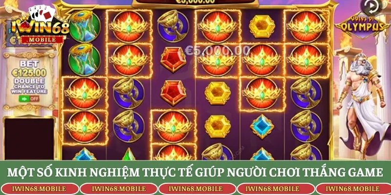 Một số kinh nghiệm thực tế giúp người chơi thắng game