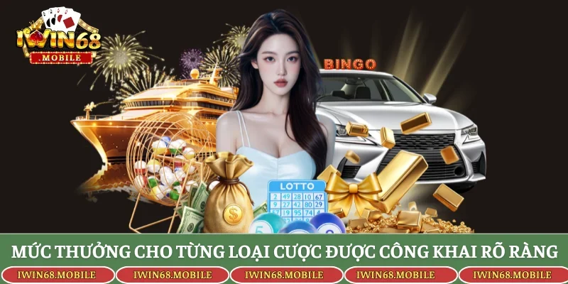 Mức thưởng cho từng loại cược được công khai rõ ràng