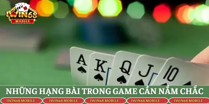 Những hạng bài trong game cần nắm chắc