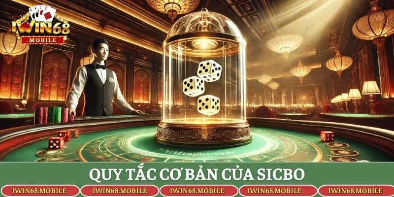 Quy tắc cơ bản của sicbo