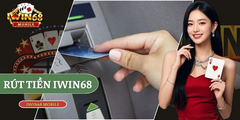 rút tiền Iwin68
