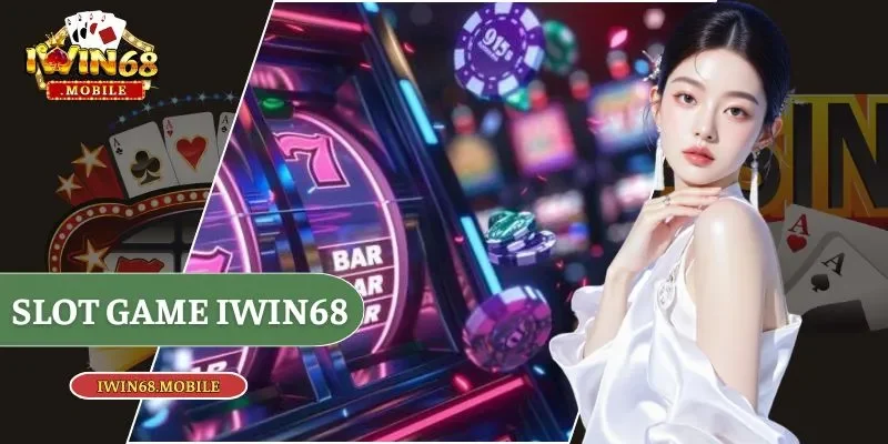 Slot game IWIN68