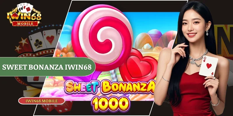 Sweet Bonanza Iwin68