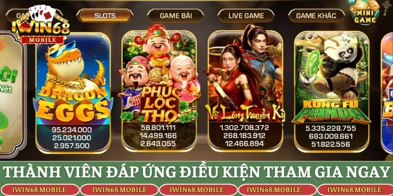 Thành viên đáp ứng điều kiện tham gia ngay