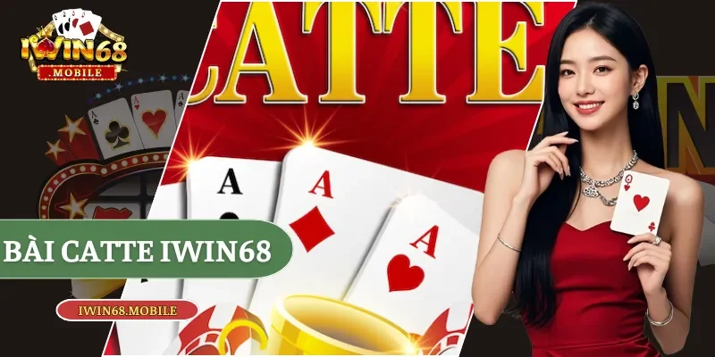 Bài Catte Iwin68