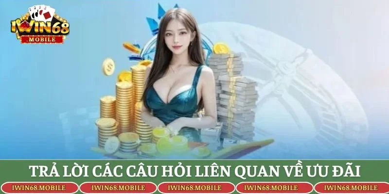 Trả lời các câu hỏi liên quan về ưu đãi của cổng game