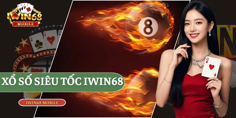 xổ số siêu tốc Iwin68